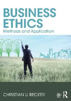 (BOOK)-Business Ethics: Methods and Application