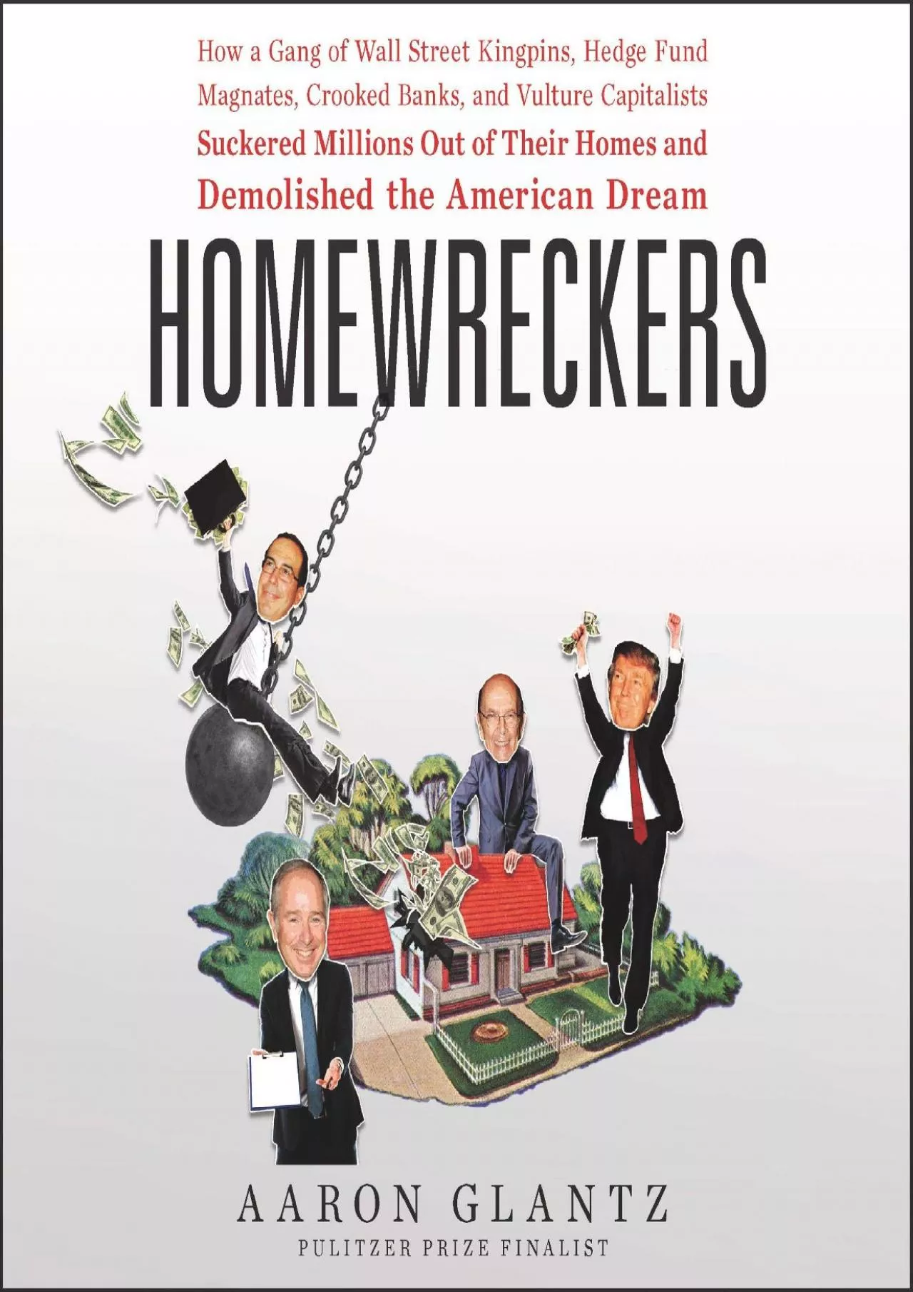 PDF-(BOOK)-Homewreckers: How a Gang of Wall Street Kingpins, Hedge Fund Magnates, Crooked