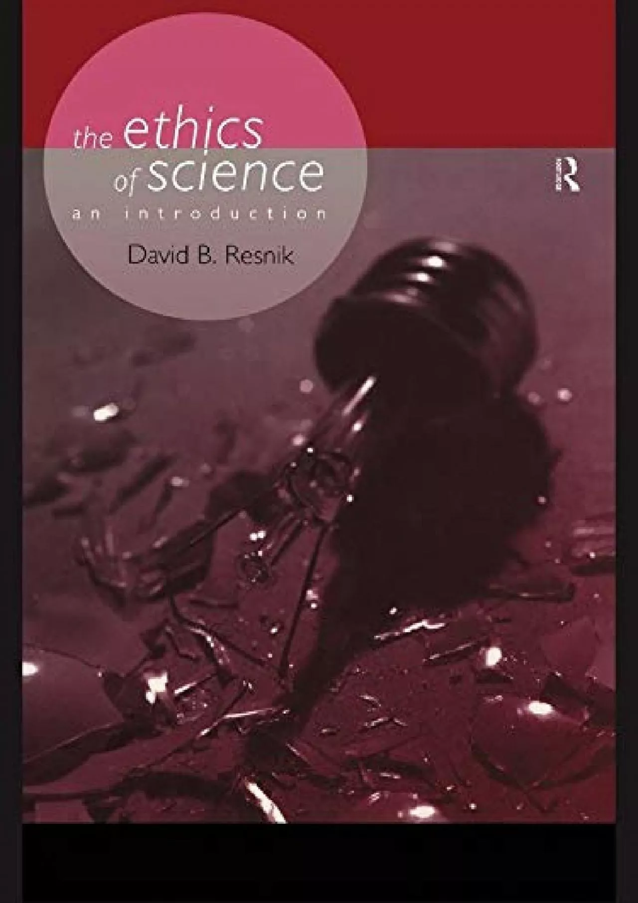 (DOWNLOAD)-The Ethics of Science: An Introduction (Philosophical Issues in Science)