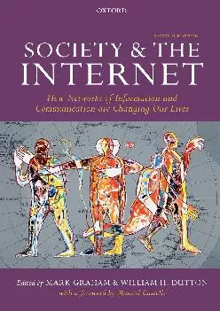 (DOWNLOAD)-Society and the Internet: How Networks of Information and Communication are Changing Our Lives