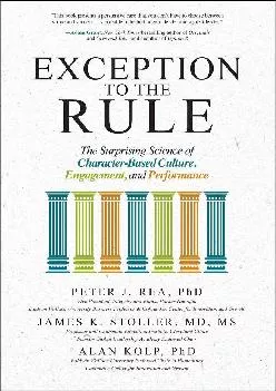 (BOOK)-Exception to the Rule: The Surprising Science of Character-Based Culture, Engagement, and Performance