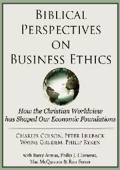 (BOOS)-Biblical Perspectives on Business Ethics: How the Christian Worldview has Shaped Our Economic Foundations