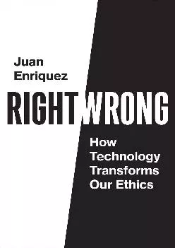 (READ)-Right/Wrong: How Technology Transforms Our Ethics
