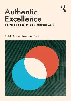 (READ)-Authentic Excellence: Flourishing & Resilience in a Relentless World (Giving Voice