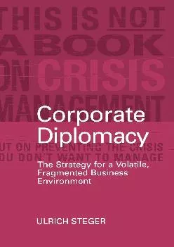 (DOWNLOAD)-Corporate Diplomacy: The Strategy for a Volatile, Fragmented Business Environment