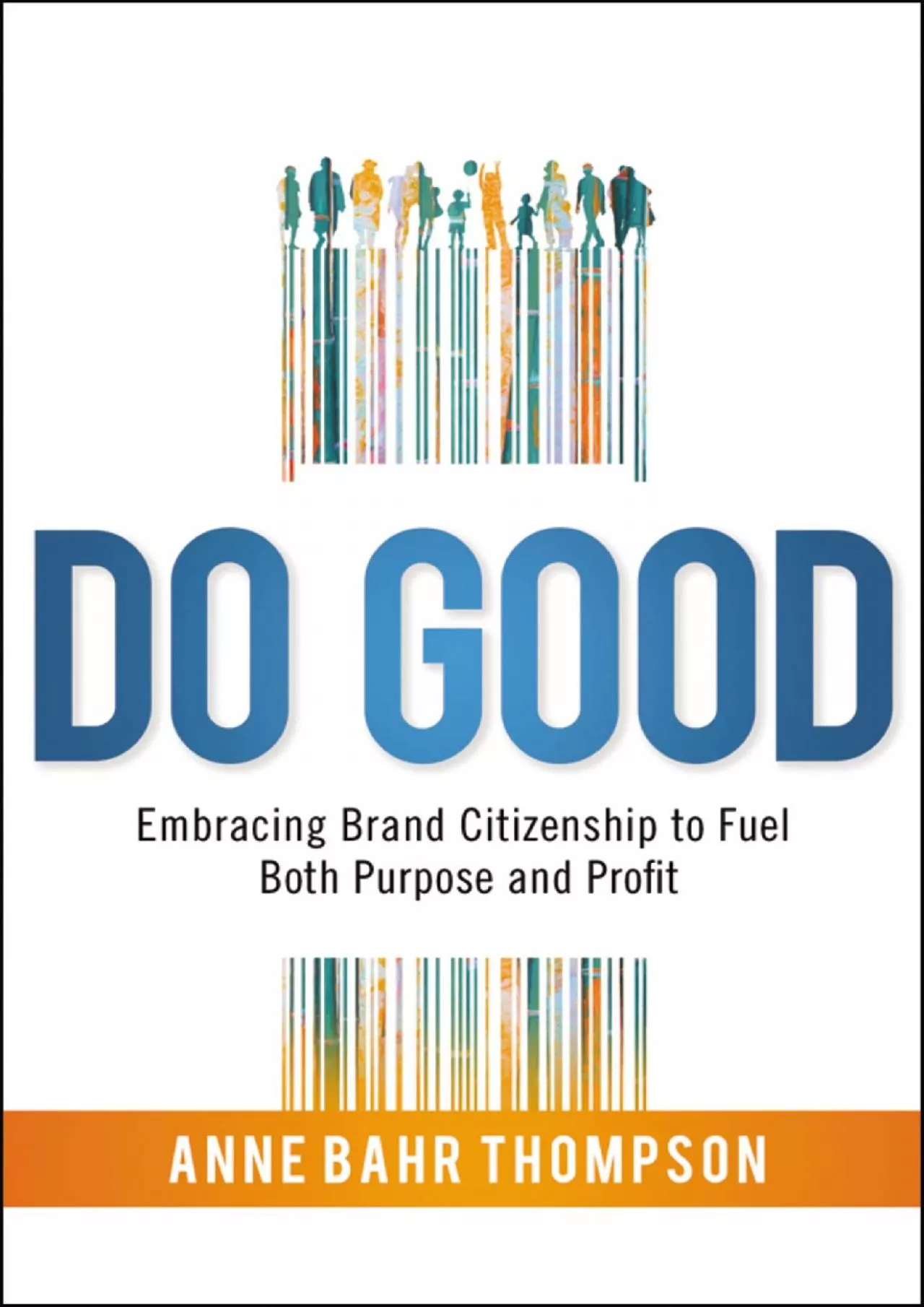 (BOOK)-Do Good: Embracing Brand Citizenship to Fuel Both Purpose and Profit