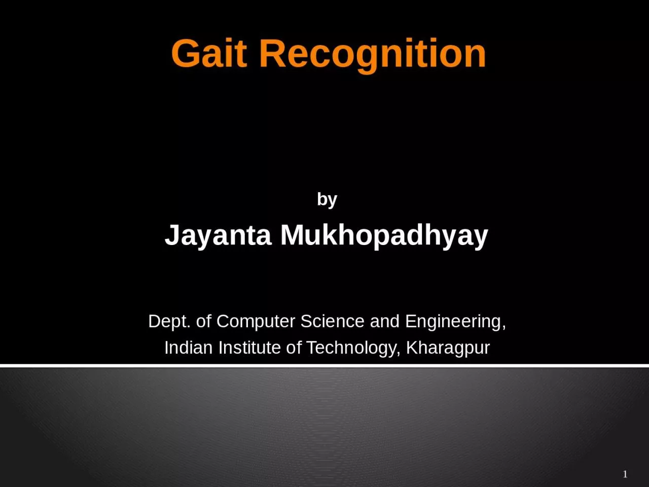 PPT-Gait Recognition by Jayanta