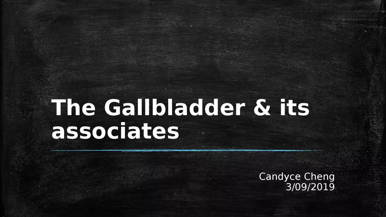 The Gallbladder & its associates