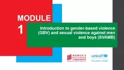 MODULE   Introduction to gender-based violence (GBV) and sexual violence against men and boys 