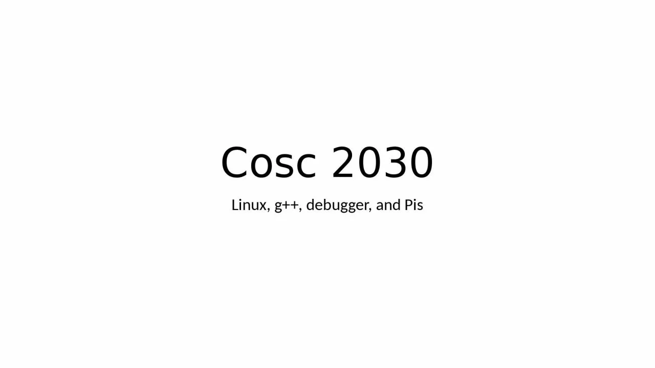 Cosc  2030 Linux, g++, debugger, and