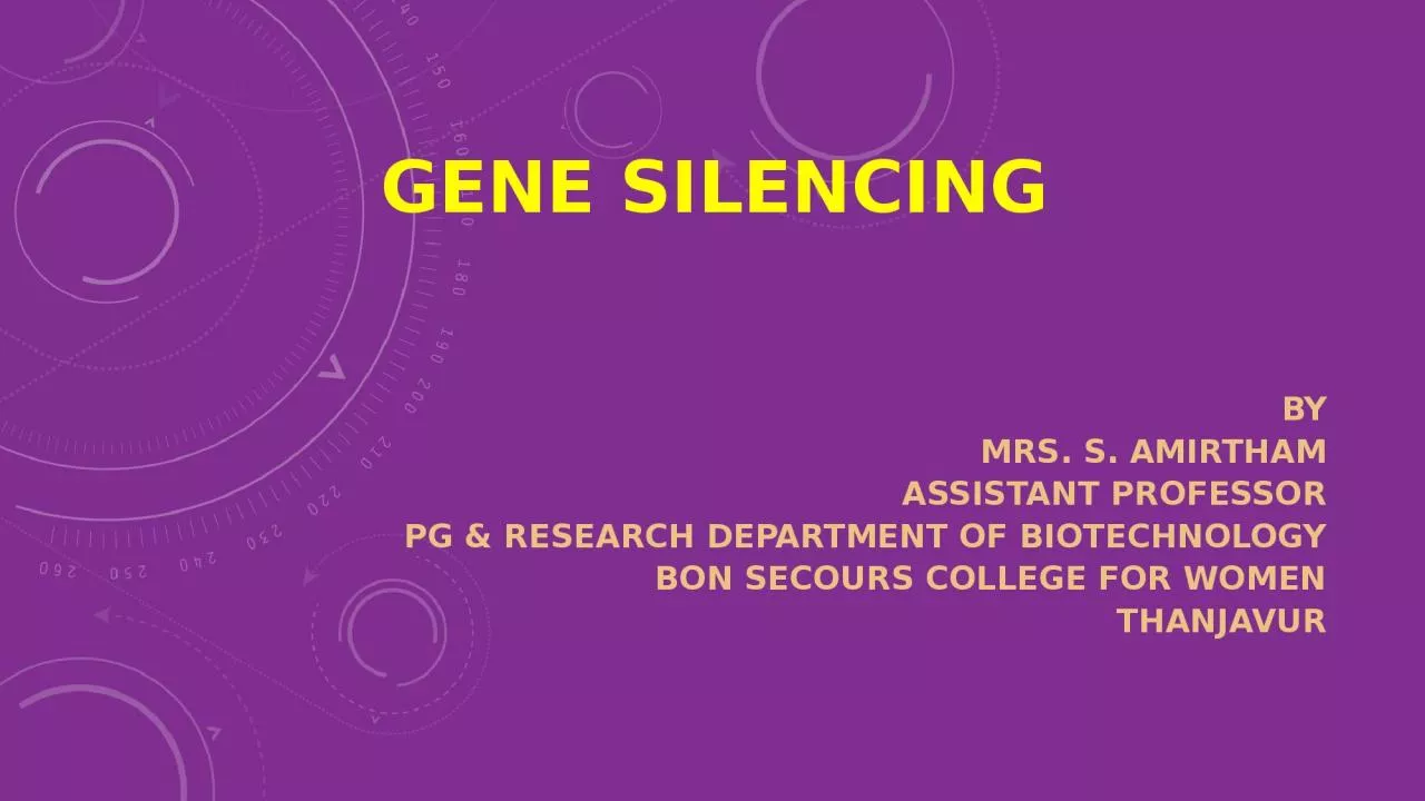 PPT-Gene SiLENCING BY Mrs. S. Amirtham