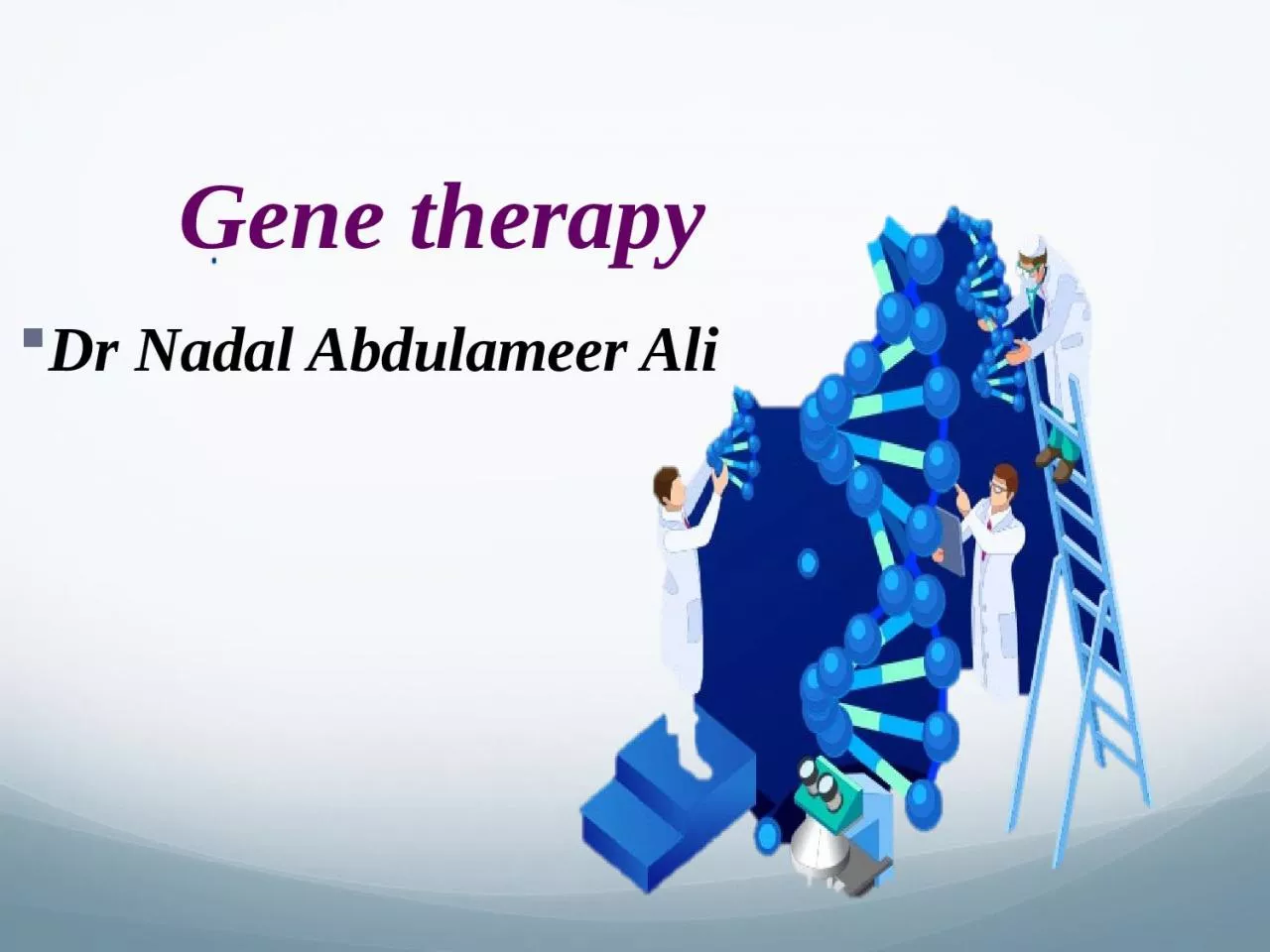 Gene therapy Dr  Nadal Abdulameer Ali