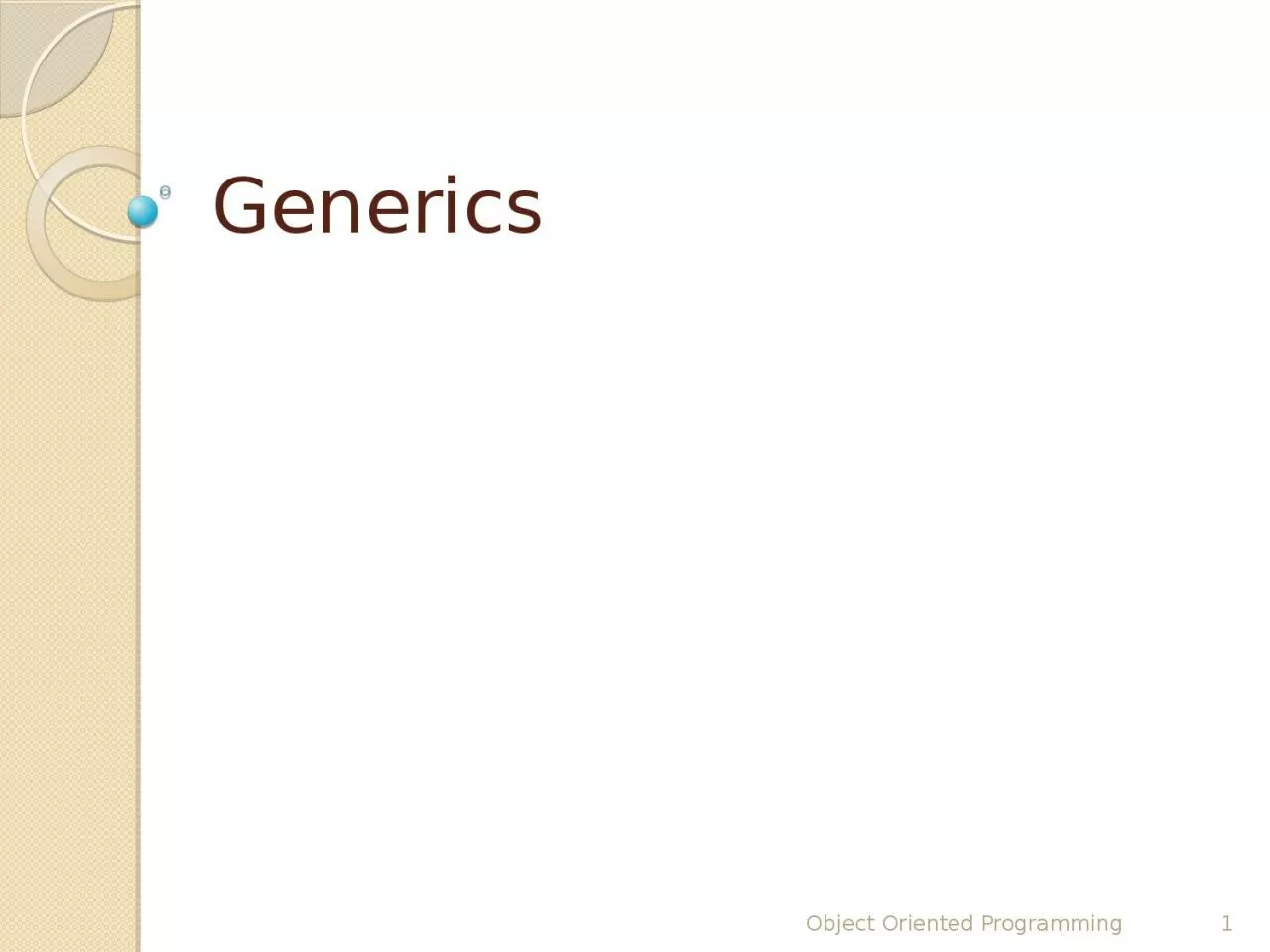 Generics  Object Oriented Programming