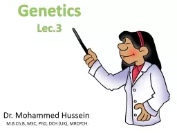 Genetics Lec.3 Dr. Mohammed Hussein