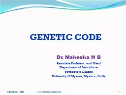 GENETIC CODE Dr. Mahesha H B