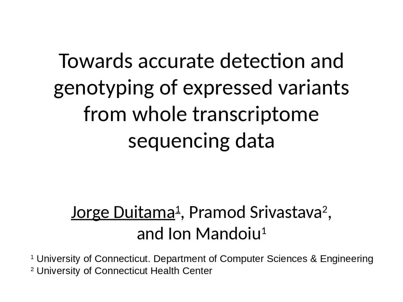 Towards accurate detection and genotyping of expressed variants from whole