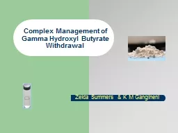 Complex Management of Gamma Hydroxyl Butyrate Withdrawal