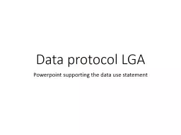 Data protocol LGA Risks Use of personal opinions and literal quotes of participants for purposes ou