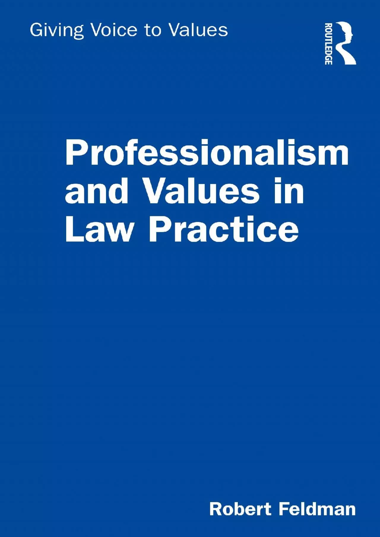 PDF-(READ)-Professionalism and Values in Law Practice (Giving Voice to Values)