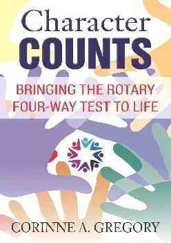 (EBOOK)-Character Counts: Bringing the Rotary Four-Way Test to Life