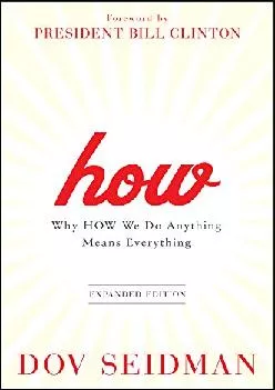 (EBOOK)-How: Why How We Do Anything Means Everything