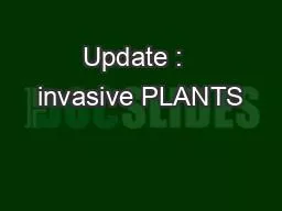 Update :  invasive PLANTS