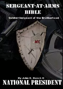 (BOOK)-Sergeant-at-Arms Bible: Soldier-Sergeant of the Brotherhood (Motorcycle Clubs Bible - How to Run Your MC)