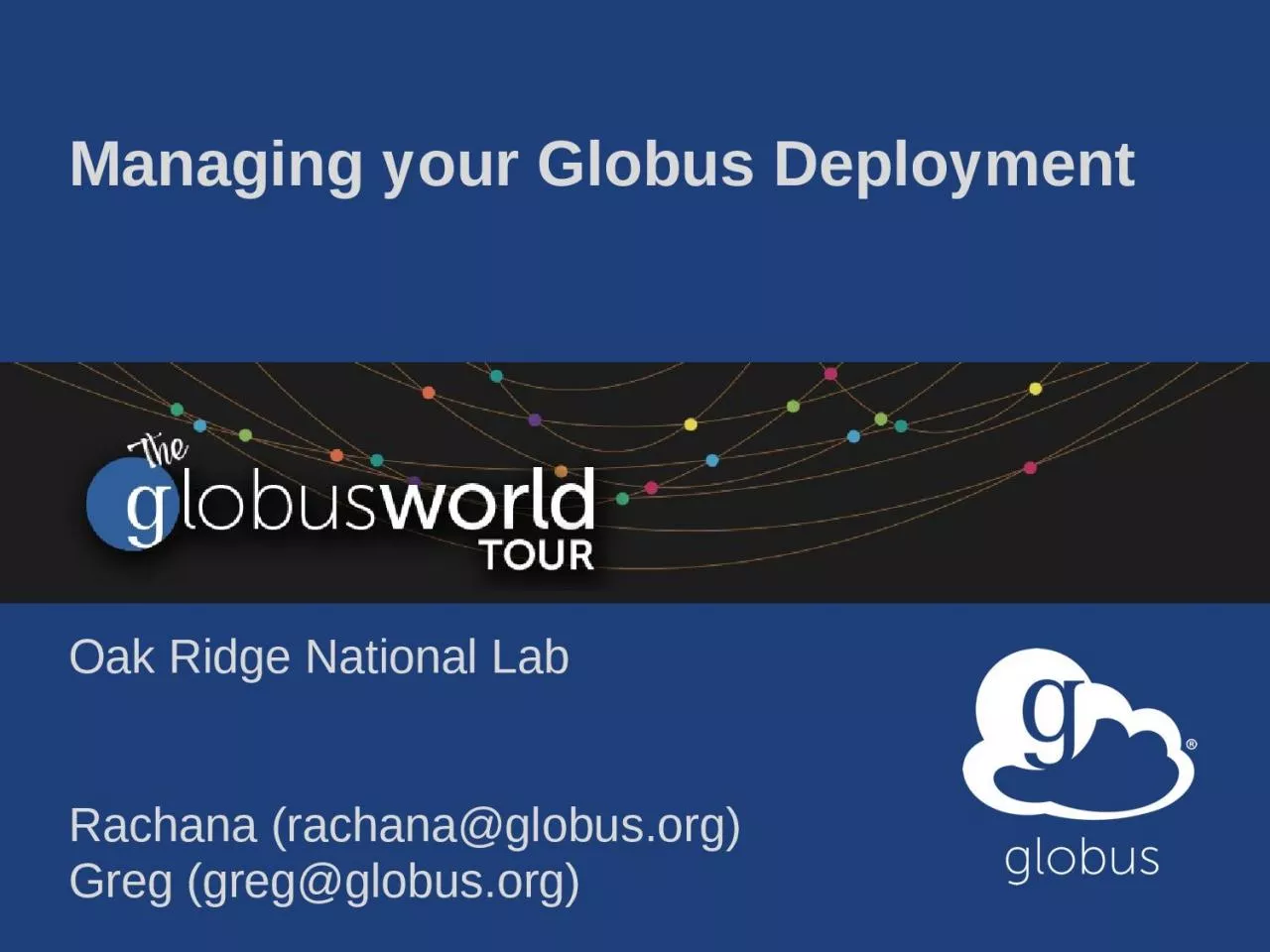 PPT-Managing your Globus Deployment