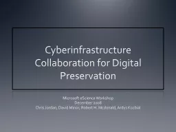 Cyberinfrastructure  Collaboration for Digital Preservation