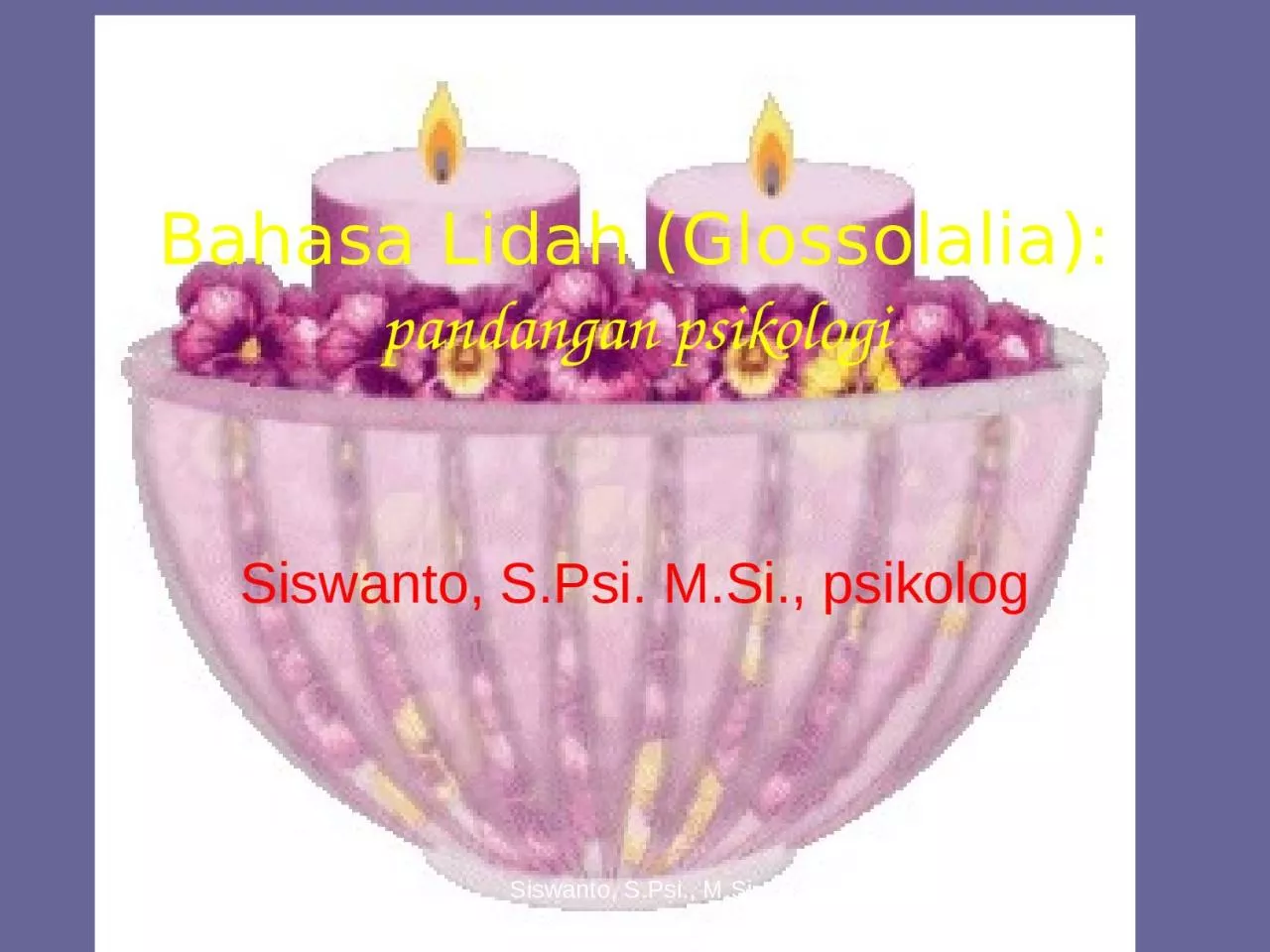 PPT-Bahasa Lidah (Glossolalia):