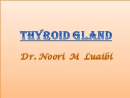 Thyroid Gland Dr.  Noori