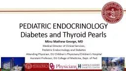 PEDIATRIC ENDOCRINOLOGY Diabetes and Thyroid Pearls