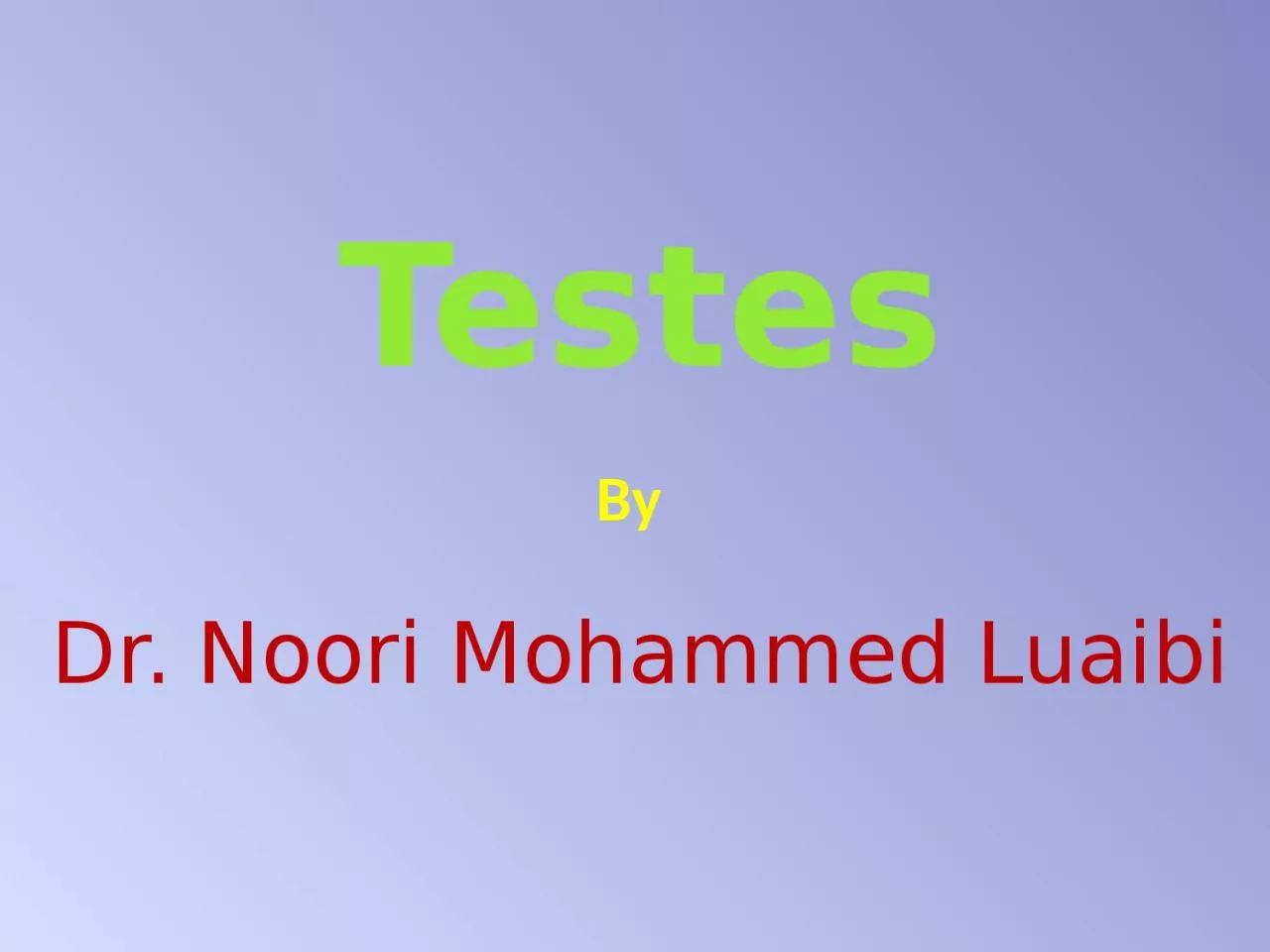 PPT-Testes Dr. Noori Mohammed