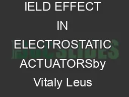 RINGING IELD EFFECT IN ELECTROSTATIC ACTUATORSby Vitaly Leus and David