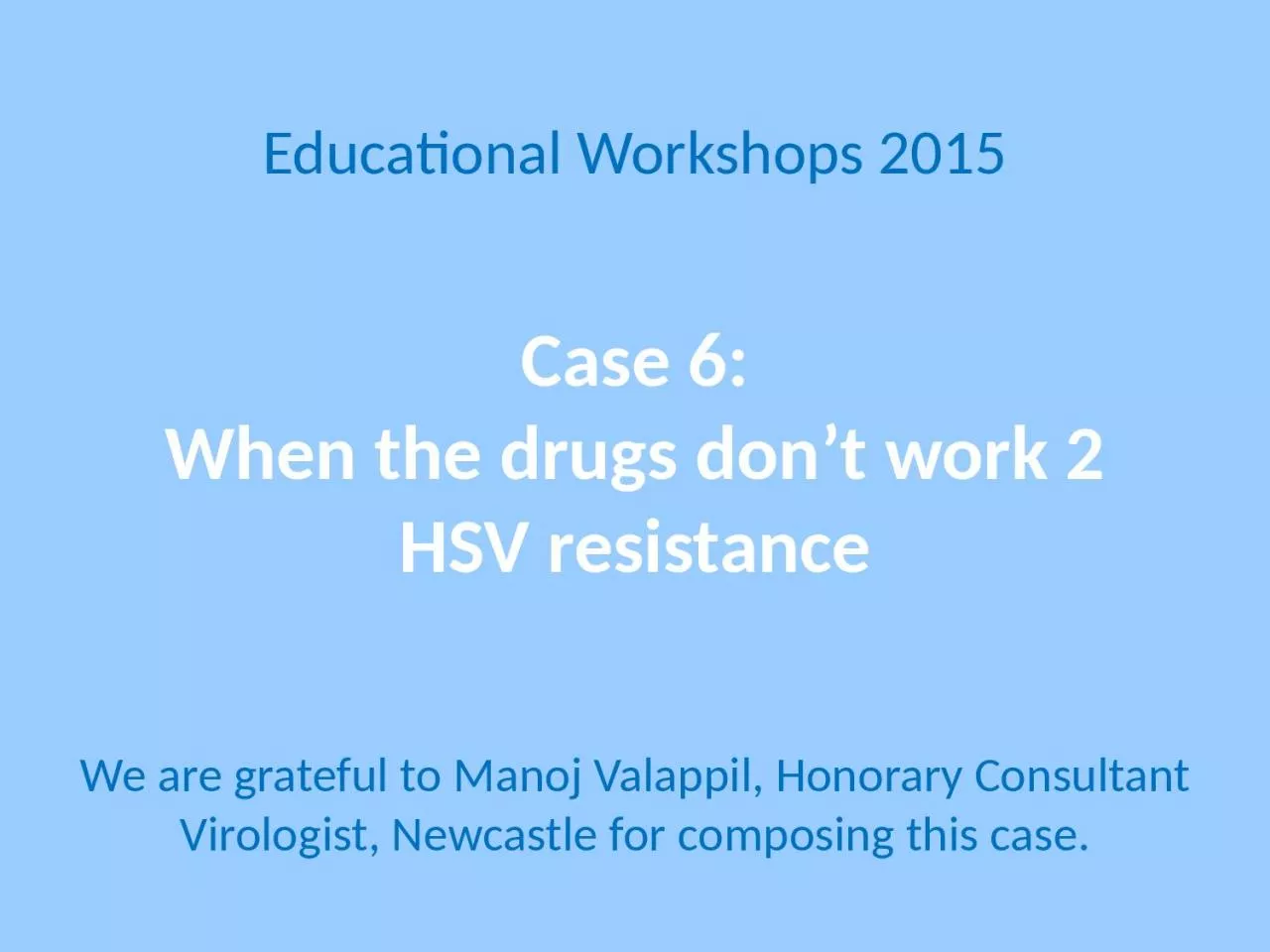 PPT-Case 6: When the drugs don’t work 2