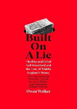 (BOOS)-Built on a Lie: The Rise and Fall of Neil Woodford and the Fate of Middle England’s