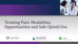 Treating Pain: Modalities, Opportunities and Safe Opioid Use