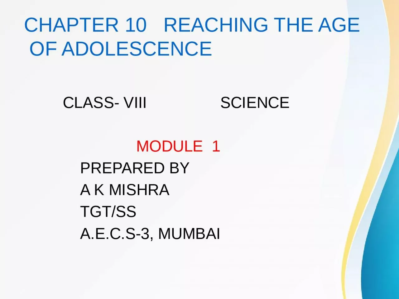 PPT-CHAPTER 10 REACHING THE AGE OF ADOLESCENCE