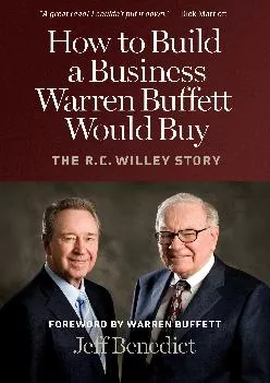 (EBOOK)-How to Build a Business Warren Buffett Would Buy: The R. C. Willey Story