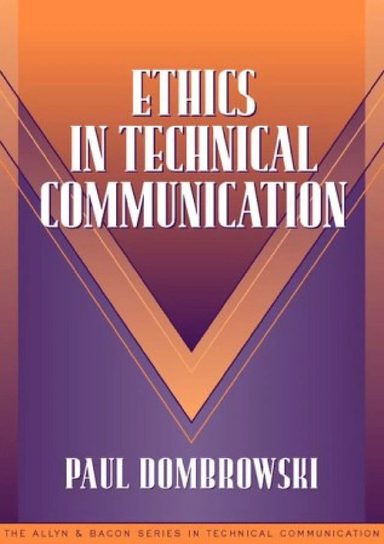 (BOOK)-Ethics in Technical Communication (Part of the Allyn & Bacon Series in Technical
