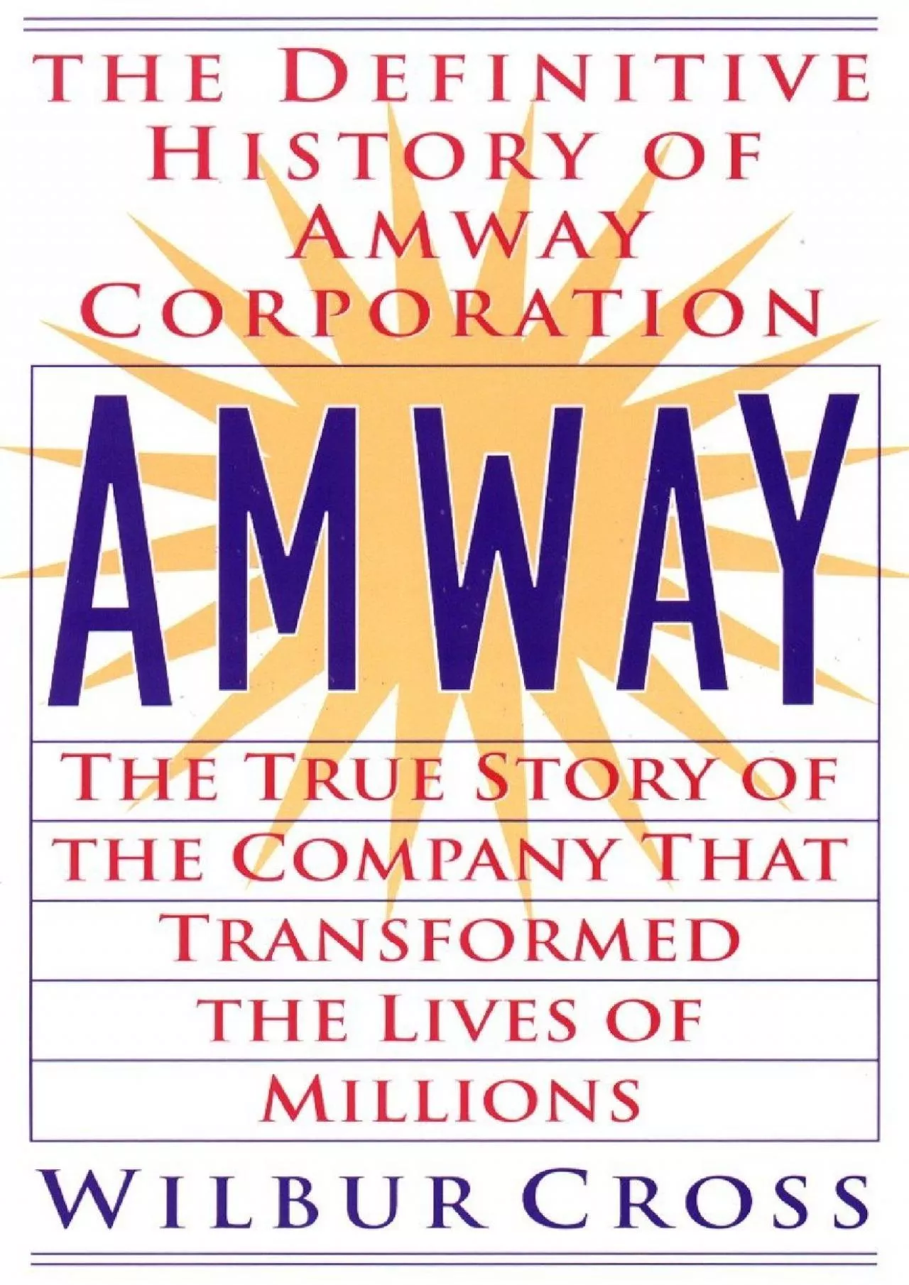 (EBOOK)-Amway: The True Story of the Company That Transformed the Lives ofMillions