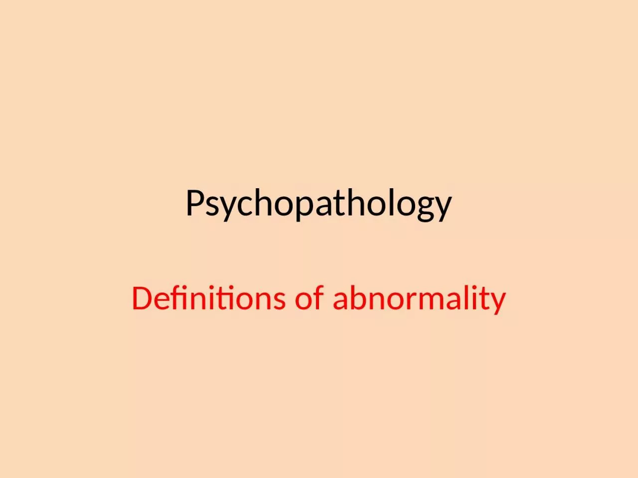 PPT-Psychopathology Definitions of abnormality