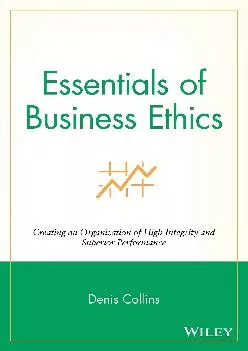 (DOWNLOAD)-Essentials of Business Ethics: Creating an Organization of High Integrity and Superior Performance