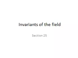 Invariants of the field Section 25