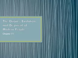 The Origins, Evolution, and Dispersal of Modern People