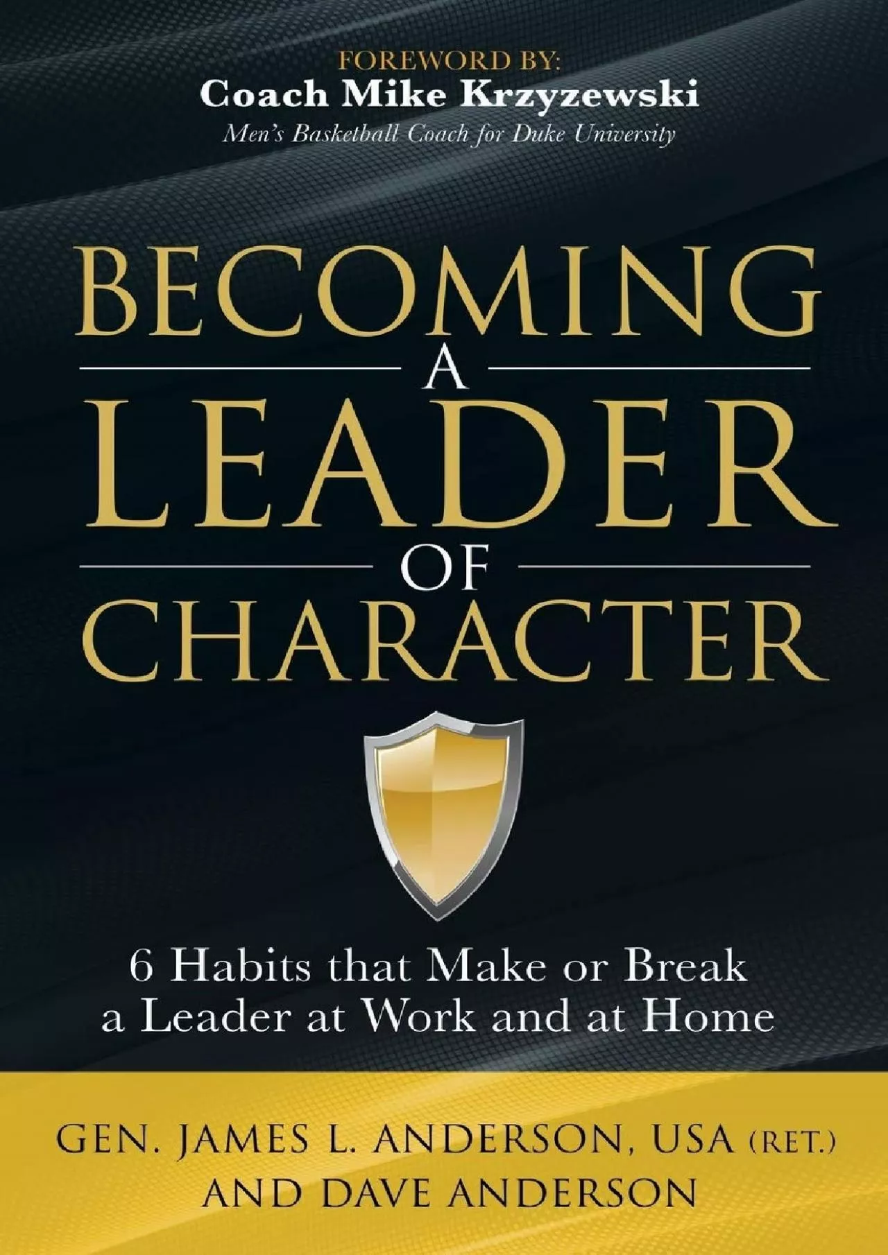 (BOOS)-Becoming a Leader of Character: 6 Habits That Make or Break a Leader at Work and