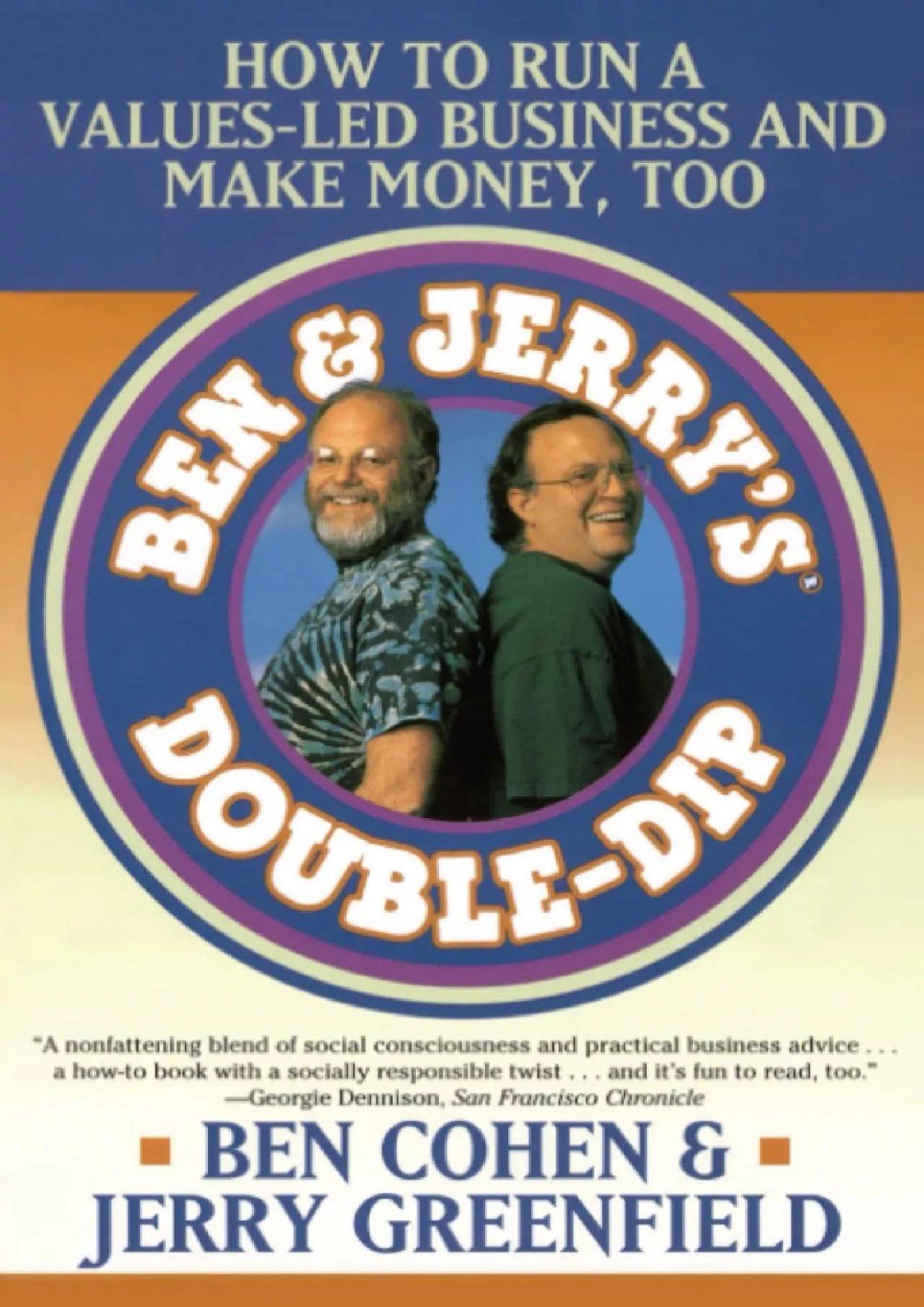 PDF-(DOWNLOAD)-Ben & Jerry\'s Double-Dip: How to Run a Values-Led Business and Make Money,