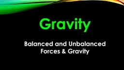 Gravity Balanced and Unbalanced