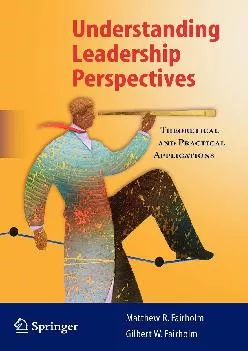(DOWNLOAD)-Understanding Leadership Perspectives: Theoretical and Practical Approaches