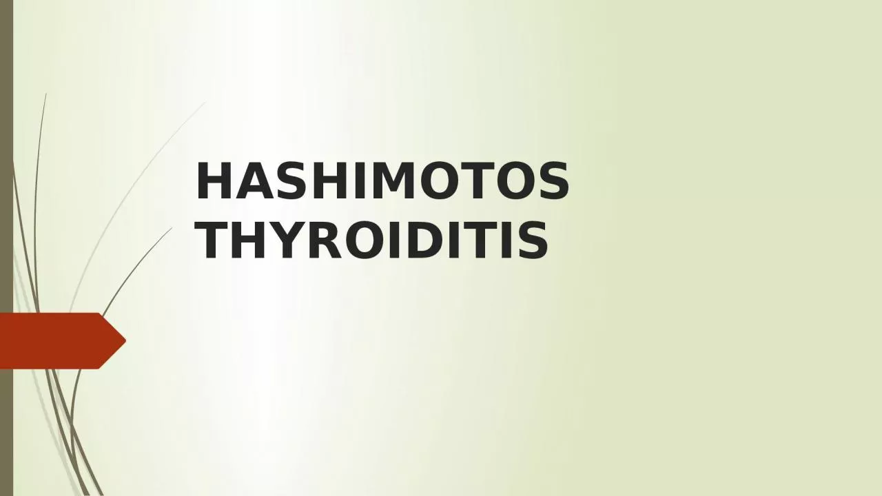 PPT-HASHIMOTOS THYROIDITIS HASHIMOTO THYROIDITIS